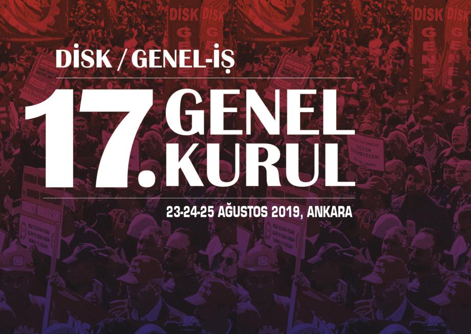 DİSK/Genel-İş 17. Olağan Genel Kurulu Toplanıyor DİSK/Genel-İş