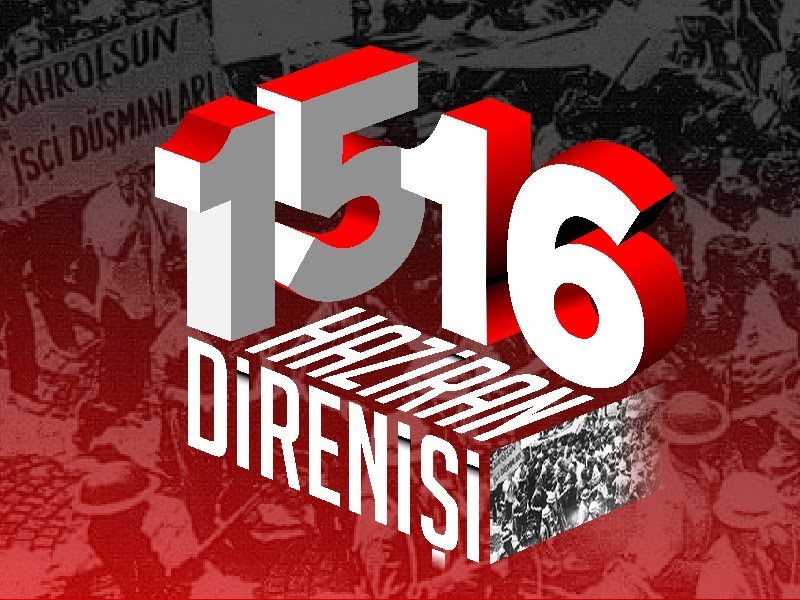 15-16 Haziran 1970 Büyük İşçi Direnişi’ne Bugünden Bakmak 15-16