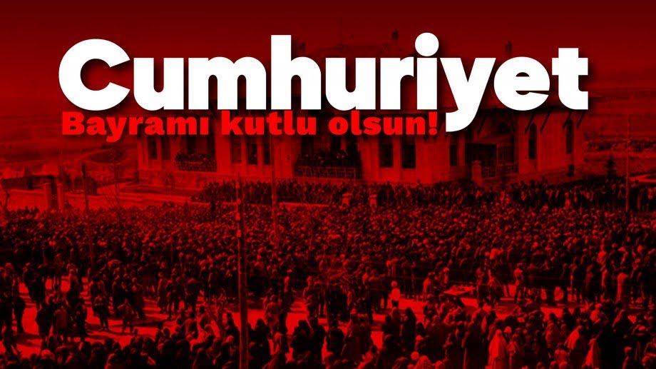 Cumhuriyetin 101. Yılı Kutlu Olsun Cumhuriyetin
