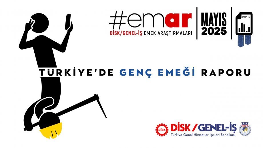 DİSK/Genel-İş Araştırma Dairesinden (emar) “Genç Emeği Raporu”: Her 10 Gençten 6’sı İstihdama Katılamıyor DİSK/Genel-İş