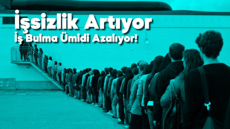 DİSK-AR İşsizliğin Görünümü Raporu (Temmuz 2026) Yayımlandı: İşsizlik Artıyor, İş Bulma Ümidi Azalıyor!